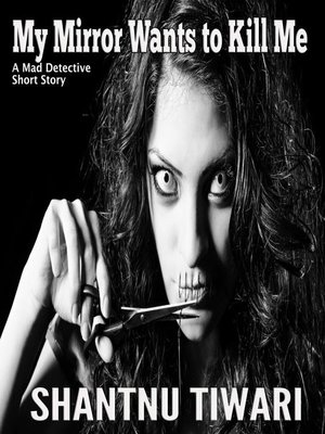 cover image of My Mirror Wants to Kill Me